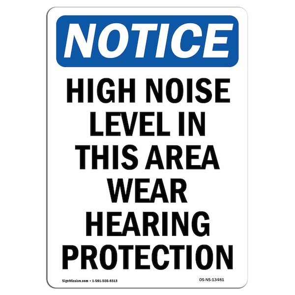 Safety Sign, OSHA Notice, 5" Height, High Noise Level In This Area Sign, Portrait, 10PK